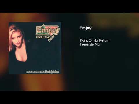 Emjay — Emjay - Point Of No Return (Freestyle Mix)