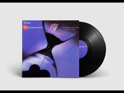 The Whispers — The Whispers - Just Gets Better With Time