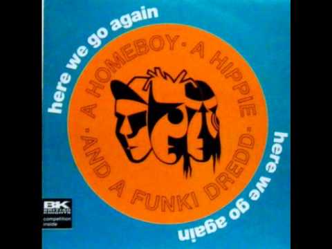 A Homeboy, A Hippie & A Funki Dredd — A Homeboy, A Hippie and A Funki Dredd - Here We Go Again (Mosher Mix)