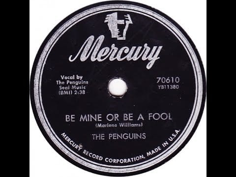 The Penguins — The Penguins - Be Mine Or Be A Fool 1955