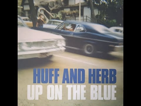 Huff & Herb — Huff & Herb – Up On The Blue (Jabba Mix)