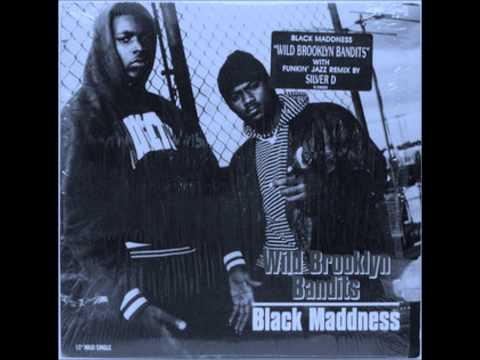 Black Maddness — Black Maddness - Wild Brooklyn Bandits Screwed