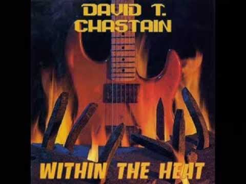 David T. Chastain — David T.  Chastain  - Within the Heat (FULL ALBUM)