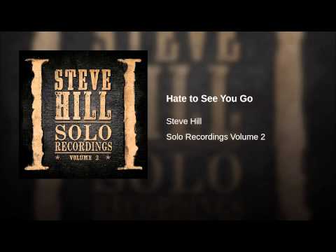 Steve Hill (16) — Hate to See You Go