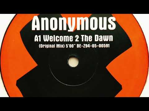 Anonymous (2) — Anonymous • Welcome 2 The Dawn (Original Mix)