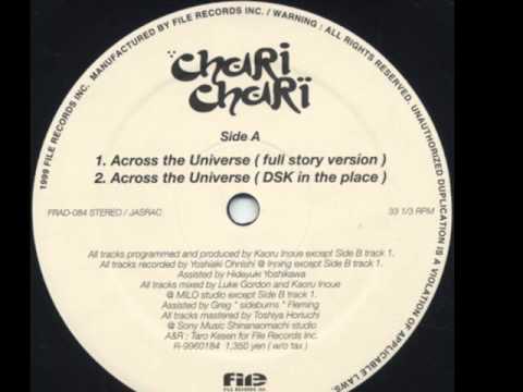 Chari Chari — Chari Chari - Across The Universe (Frankie Valentine's Late Nite Rendezvous Groove)