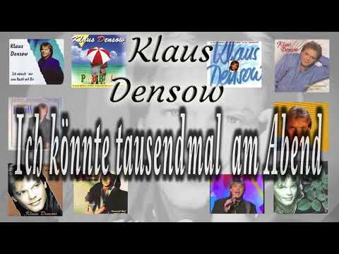 Klaus Densow — Ich könte tausendmal am Abend - Klaus Densow