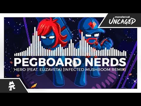 Pegboard Nerds — Pegboard Nerds - Hero (feat. Elizaveta) (Infected Mushroom Remix) [Monstercat Release]