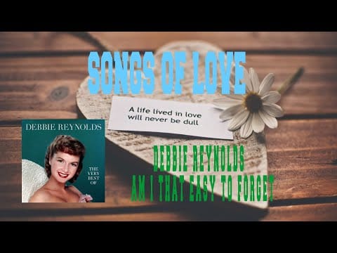 Debbie Reynolds — DEBBIE REYNOLDS - AM I THAT EASY TO FORGET