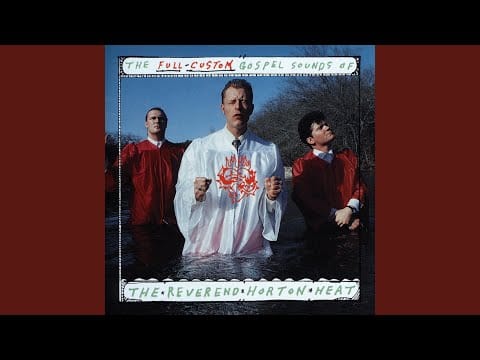Reverend Horton Heat — Lonesome Train Whistle