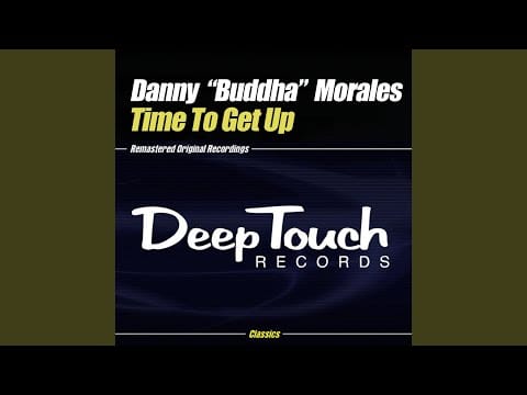 Danny Morales — Time To Get Up