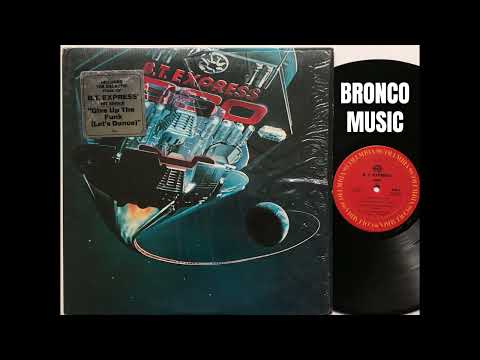 B.T. Express — B.T. Express – Have Some Fun – 1980