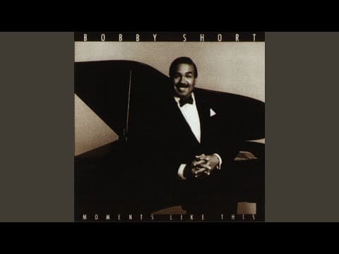 Bobby Short — Someone to Light up My Life