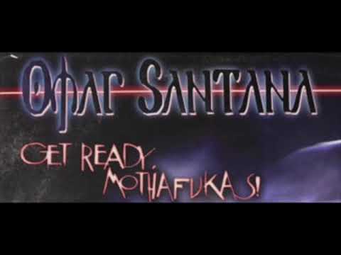 Omar Santana — Omar Santana - Get Ready Mothafukas! - Hardcore 2001 -