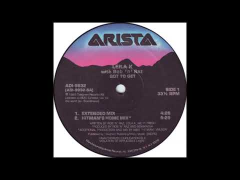 Rob 'N' Raz — Leila K With Rob 'N' Raz ‎– Got To Get [extended mix]