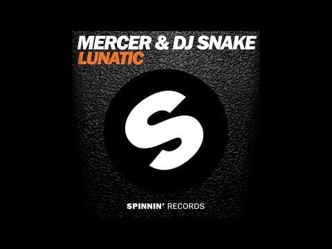 DJ Snake — MERCER & DJ SNAKE - Lunatic (Original Mix) [Official]