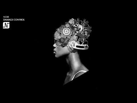 Noir — Noir - Damage Control (Original Mix) - Noir Music
