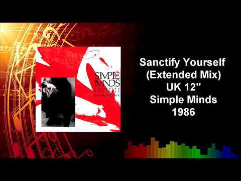 Simple Minds — Simple Minds - Sanctify Yourself (Extended Mix)