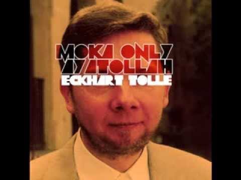 Moka Only — Moka Only & Ayatollah - Eckhart Tolle