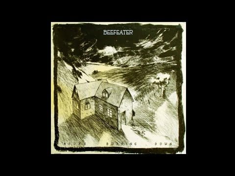 Beefeater — Beefeater - House Burning Down (1987) Full Álbum