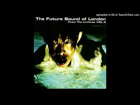 The Future Sound of London — The Future Sound of London - Distant Memories