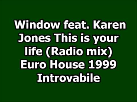 Karen Jones — Window feat. Karen Jones ‎- This is your life (Euro house 1999)