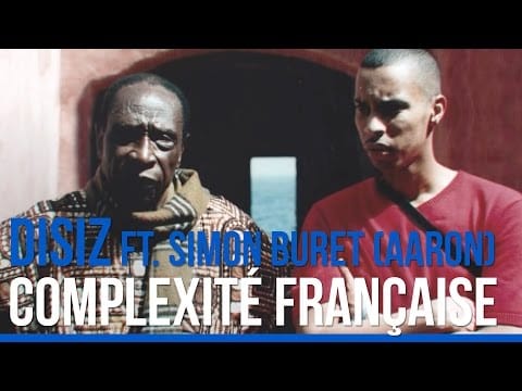 Disiz La Peste — Disiz La Peste Ft. Simon Buret (Aaron) - Complexité Française
