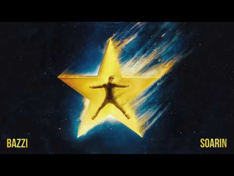 Bazzi (2) — Bazzi - Soarin [Official Audio]