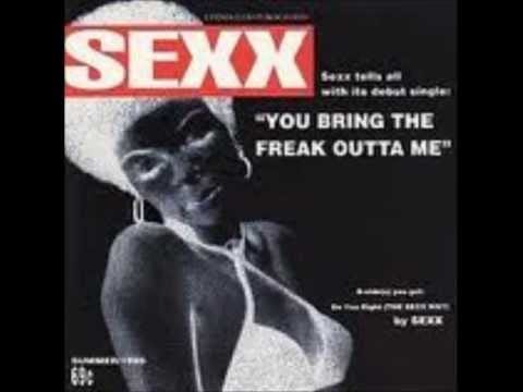 Sexx — Sexx - You Bring The Freak Outta Me (1995)