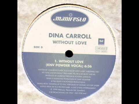 Dina Carroll — Dina Carroll - Without Love [KNV Powder Vocal] (1999)