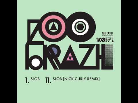 Zoo Brazil — Zoo Brazil - Slob (Nick Curly Remix)