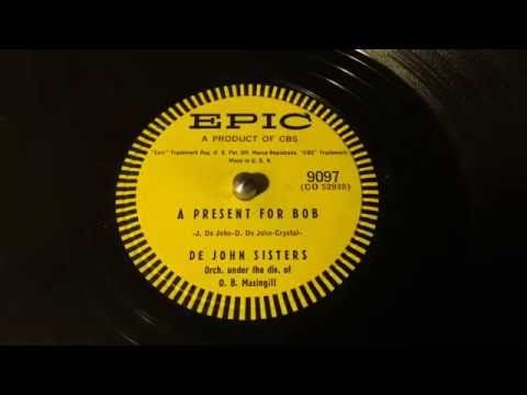 De John Sisters — De John Sisters - A Present For Bob - 78 rpm - Epic 9097
