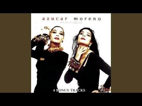 Azucar Moreno — Bésame Mucho