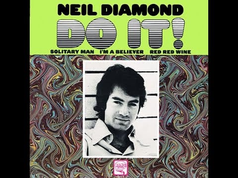 Neil Diamond — I'm A Believer | 1967 | Neil Diamond | Do It! | 1971 Bang LP