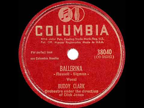 Buddy Clark (3) — 1948 HITS ARCHIVE: Ballerina - Buddy Clark