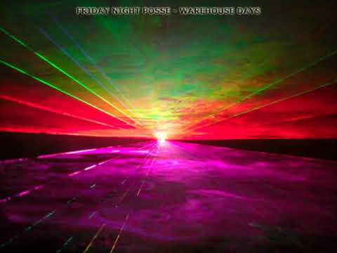 Friday Night Posse — Friday Night Posse - Warehouse Days