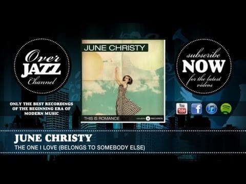 June Christy — June Christy - The One I Love (Belongs to Somebody Else) (1945)