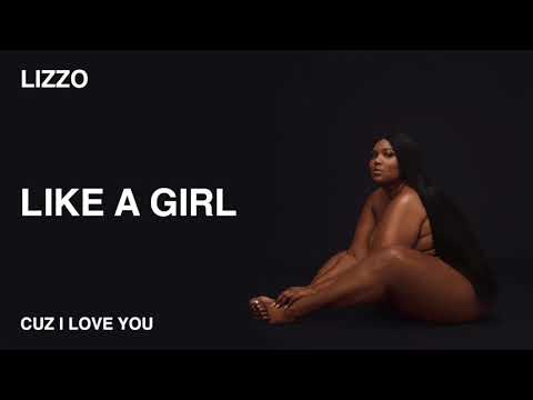 Lizzo — Like A Girl