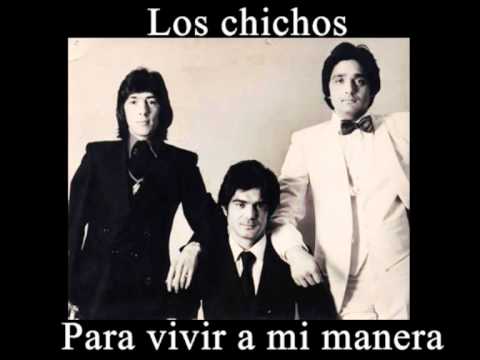 Los Chichos — Los chichos   Para vivir a mi manera