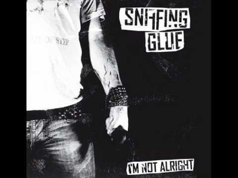 Sniffing Glue — Sniffing Glue - I'm not alright