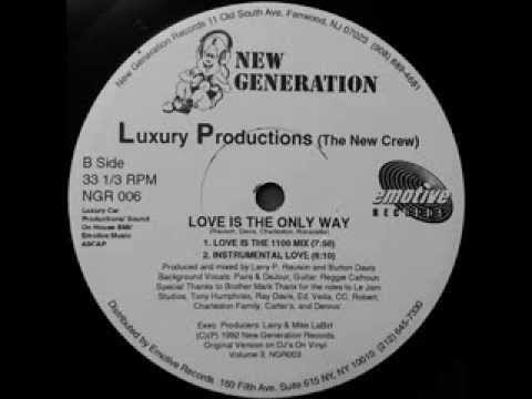 Luxury Productions — Luxury Productions - Love Is The Only Way (Love Is The 1100 Mix)