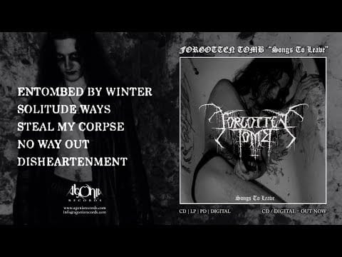 Forgotten Tomb — FORGOTTEN TOMB - Songs To Leave [Re-Release] (Official Album Stream)