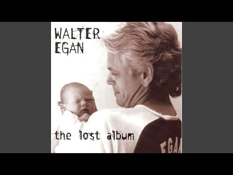 Walter Egan — The Loneliest Boy (feat. Chris Darrow and Lindsey Buckingham)