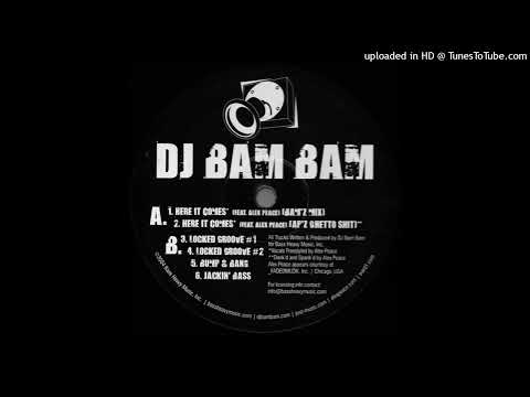 DJ Bam Bam — DJ BAM BAM feat. ALEX PEACE - HERE IT COMES (AP'Z GEHTTO SHIT REMIX)