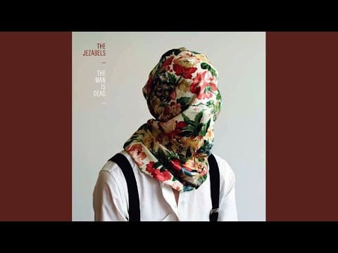 The Jezabels — Be A Star