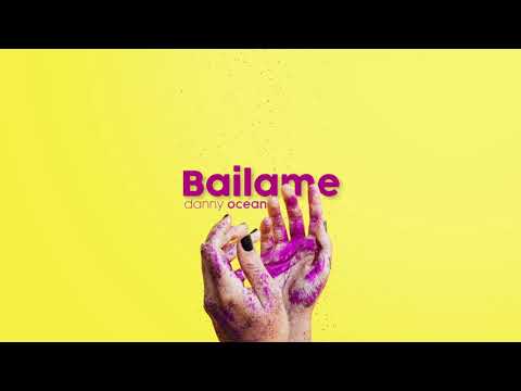 Danny Ocean (2) — Danny Ocean - Báilame (Official Audio)