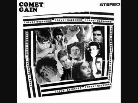 Comet Gain — Comet Gain - I Never Happened