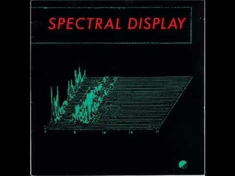 Spectral Display — Spectral Display - You Don't Know (1982)