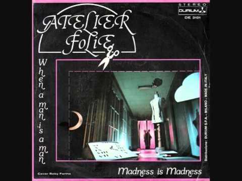 Atelier Folie — Atelier Folie - When A Man Is A Man.1982