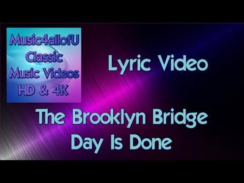 The Brooklyn Bridge — The Brooklyn Bridge - Day Is Done (HD Lyric Video) 1970